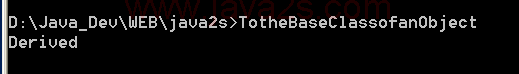 Conversions of Classes (Reference Types):To the Base Class of an Object