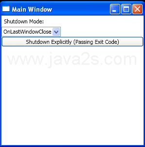 ShutdownMode.OnLastWindowClose