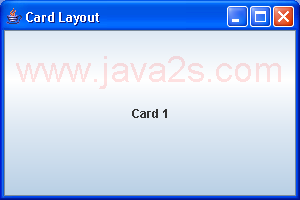 Laying Out a Screen with CardLayout