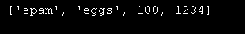 Lists can be written as a list of comma-separated values (items) between square brackets.