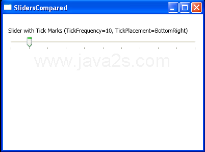 Slider with Tick Marks (TickFrequency=10, TickPlacement=BottomRight)