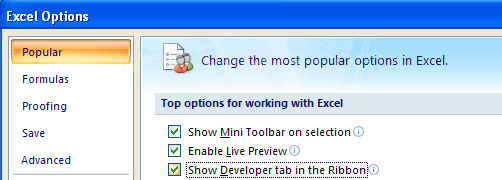 In the left pane, click Popular. Select the Show Developer tab in the Ribbon.