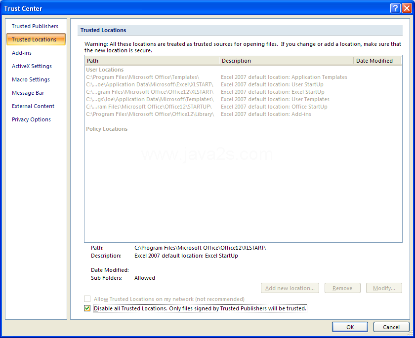 Select or clear the Disable all Trusted Locations, only files signed by Trusted Publishers will be trusted.