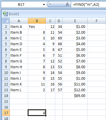 Input the formula: =FIND