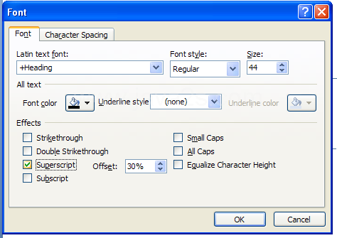 Select Font tab and then turn on the checkbox next to Superscript or Subscript.