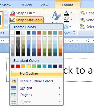 To remove an outline color, click the Shape Outline button, and then click No Outline.