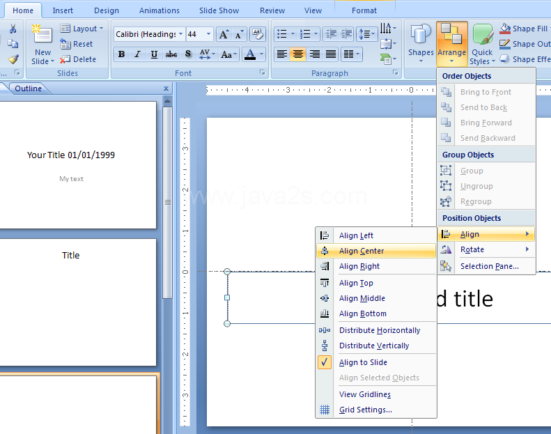 Click Distribute Horizontally to evenly distribute the objects horizontally. Click Distribute Vertically to evenly distribute the objects vertically.