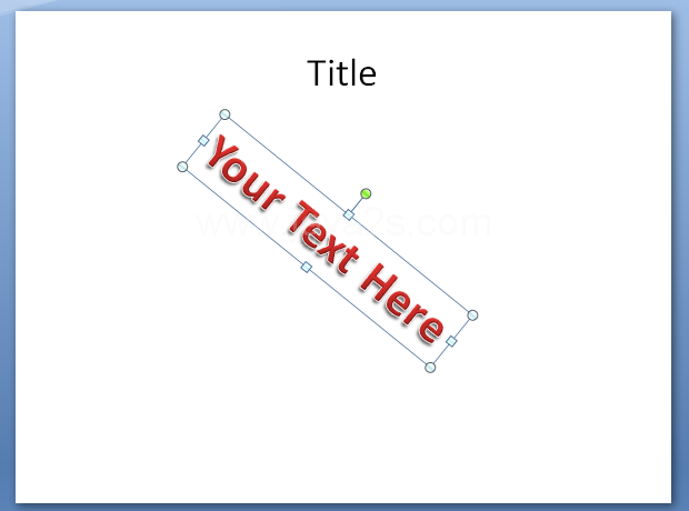 Click the WordArt text. Drag the green circle to rotate the object.