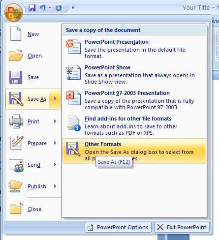 Click the Office button, and then point to Save As, and then click Other Formats.