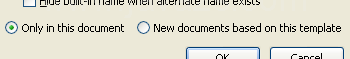 Click the Only in this document or New document based on this template option.
