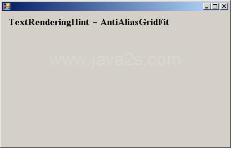 TextRenderingHint.AntiAliasTextRenderingHint.AntiAliasGridFit