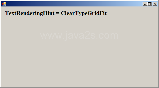 TextRenderingHint.ClearTypeGridFit